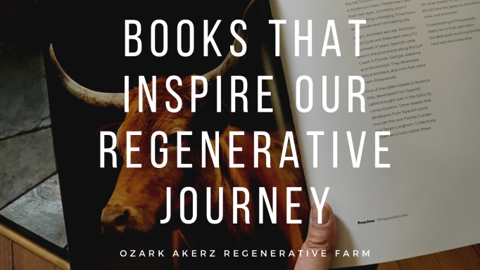Books That Inspire Our Regenerative Farming Journey
